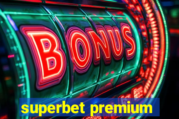 superbet premium